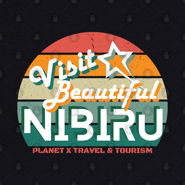 Visit Beautiful Nibiru - Planet X Travel & Tourism by Kraken Sky X TEEPUBLIC